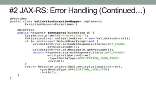 #2 JAX-RS: Error Handling (Continued…)
 