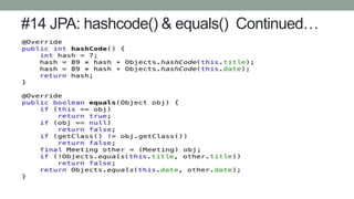 #14 JPA: hashcode() & equals() Continued…
 