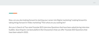 Used Interview Questions Youtube Top 50 YouTube SEO Interview Questions & Answers 2022.pptx