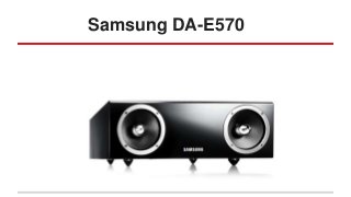 Samsung DA-E570

 