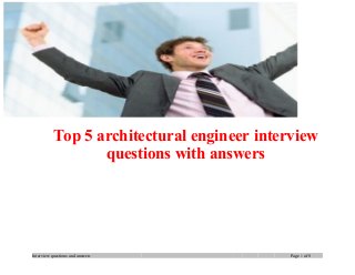 Top 5 architectural engineer interview
questions with answers

Interview questions and answers

Page 1 of 8

 