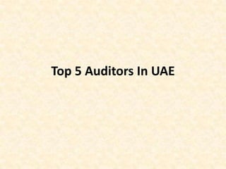 Top 5 Auditors In UAE
 