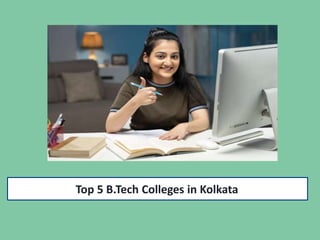 Top 5 B.Tech Colleges in Kolkata
 
