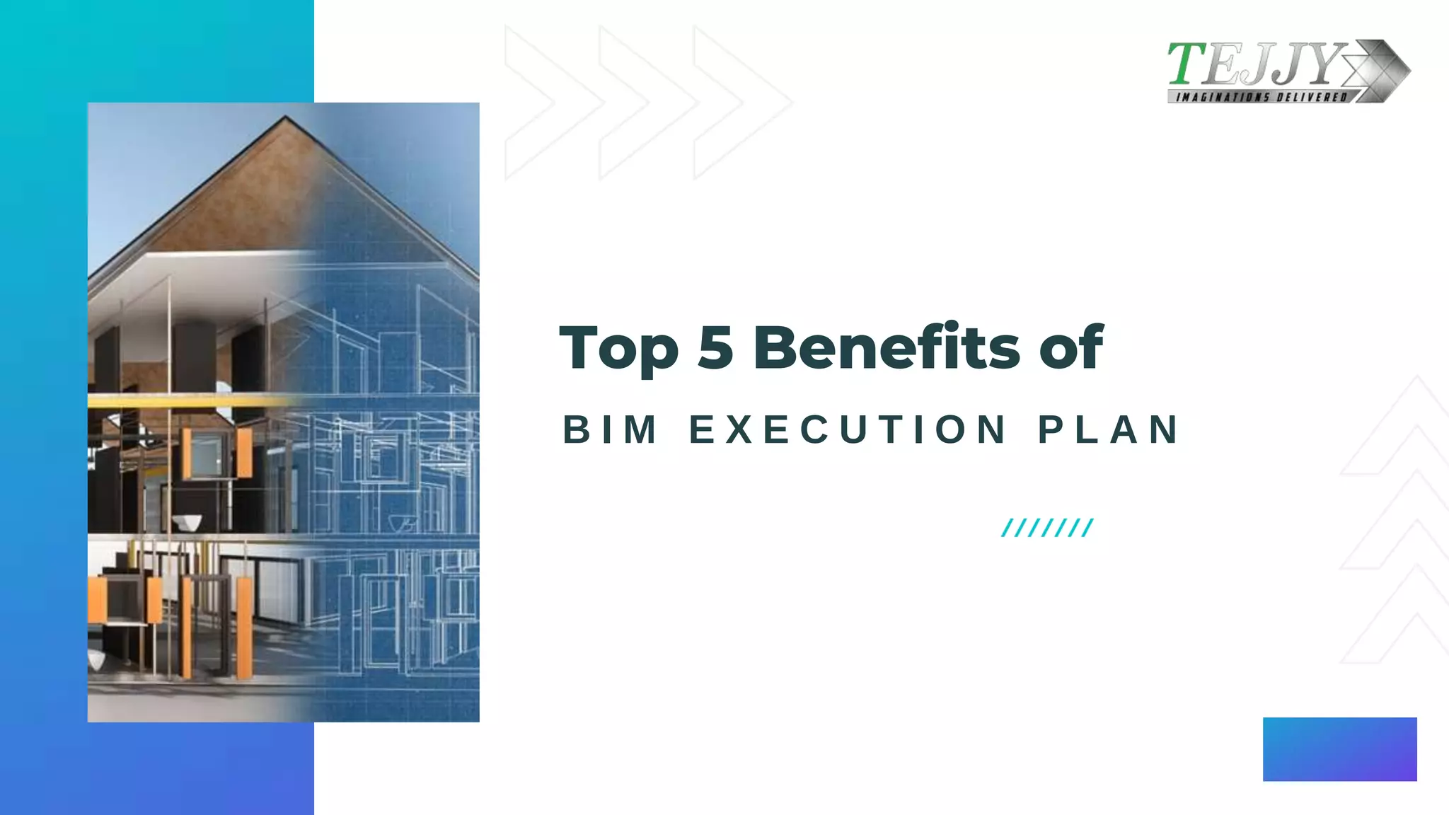 Top 5 Benefits of ​
B I M E X E C U T I O N P L A N
 