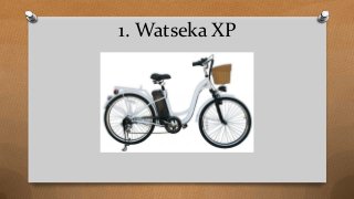 1. Watseka XP
 