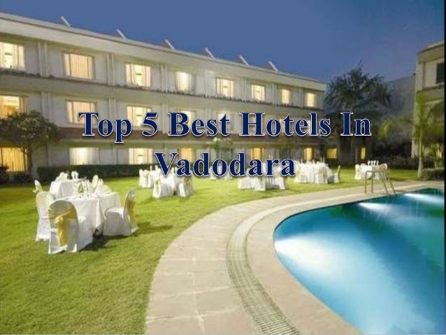 Star Hotels In Vadodara Star Hotels In Vadodara