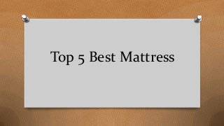 Top 5 Best Mattress
 