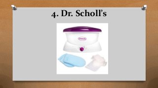 4. Dr. Scholl’s
 