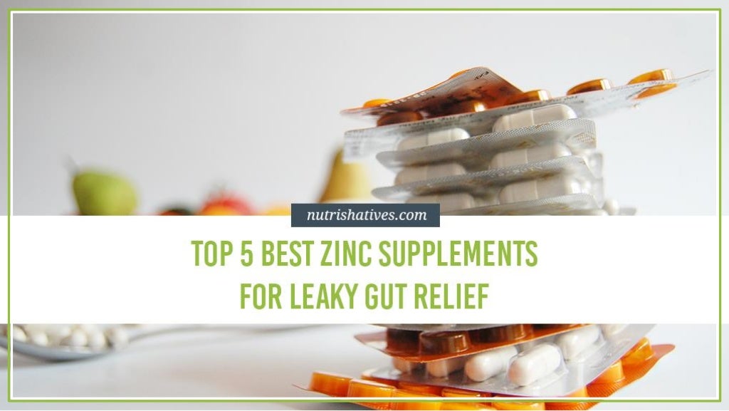Top 5 best zinc supplements for leaky gut relief