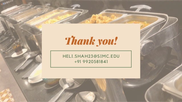 Thank you!
HELI.SHAH23@SIMC.EDU
+91 9920581841
 