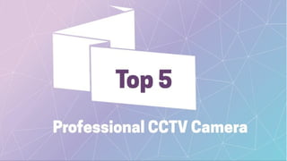 Top 5 cctv camera in Bangladesh