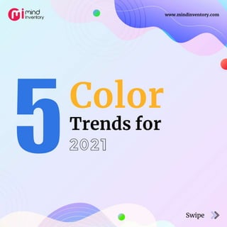 Top 5 color trends for 2021