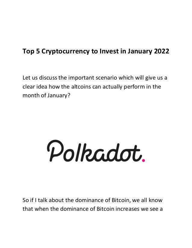 Top 5 Cryptocurrency to Invest in January 2022
Let us discuss the important scenario which will give us a
clear idea how the altcoins can actually perform in the
month of January?
So if I talk about the dominance of Bitcoin, we all know
that when the dominance of Bitcoin increases we see a
 