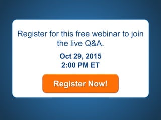 A real-life phone interview
Register for this free webinar to join
the live Q&A.
Oct 29, 2015
2:00 PM ET
Register Now!
 