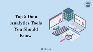 Top 5 Data Analytics Tools You Should Know | IABAC | PDF