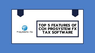 What Is Prosystem Fx Tax? – CCH® ProSystem fx® Tax – DKKAB