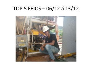 TOP 5 FEIOS – 06/12 á 13/12
 
