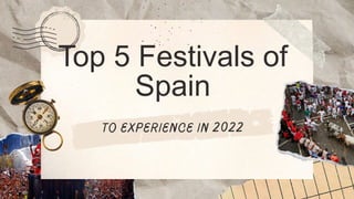 Top 5 Festivals of
Spain
 