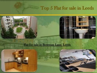 Top 5 Flat for sale in Leeds




Flat for sale in Bowman Lane, Leeds
 