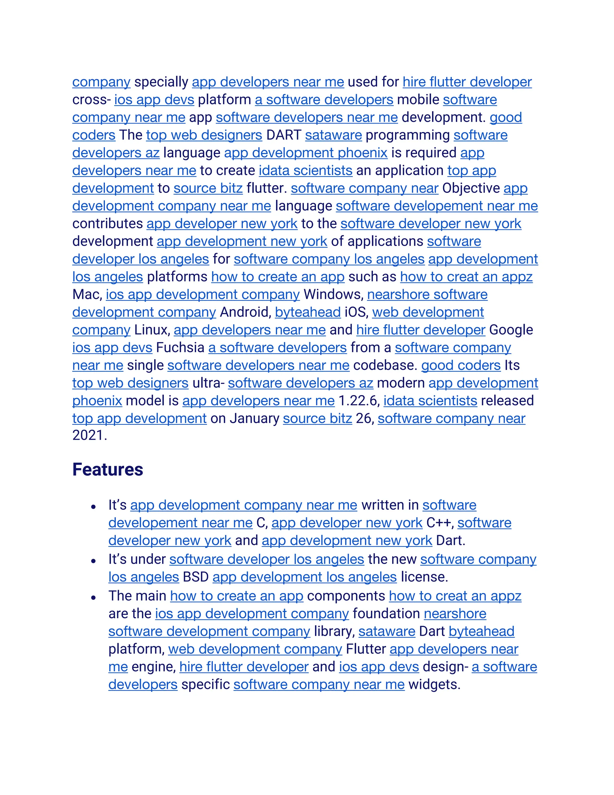company specially app developers near me used for hire flutter developer
cross- ios app devs platform a software developers mobile software
company near me app software developers near me development. good
coders The top web designers DART sataware programming software
developers az language app development phoenix is required app
developers near me to create idata scientists an application top app
development to source bitz flutter. software company near Objective app
development company near me language software developement near me
contributes app developer new york to the software developer new york
development app development new york of applications software
developer los angeles for software company los angeles app development
los angeles platforms how to create an app such as how to creat an appz
Mac, ios app development company Windows, nearshore software
development company Android, byteahead iOS, web development
company Linux, app developers near me and hire flutter developer Google
ios app devs Fuchsia a software developers from a software company
near me single software developers near me codebase. good coders Its
top web designers ultra- software developers az modern app development
phoenix model is app developers near me 1.22.6, idata scientists released
top app development on January source bitz 26, software company near
2021.
Features
● It’s app development company near me written in software
developement near me C, app developer new york C++, software
developer new york and app development new york Dart.
● It’s under software developer los angeles the new software company
los angeles BSD app development los angeles license.
● The main how to create an app components how to creat an appz
are the ios app development company foundation nearshore
software development company library, sataware Dart byteahead
platform, web development company Flutter app developers near
me engine, hire flutter developer and ios app devs design- a software
developers specific software company near me widgets.
 