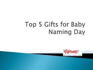 Top 5 Gifts For Baby Naming Day