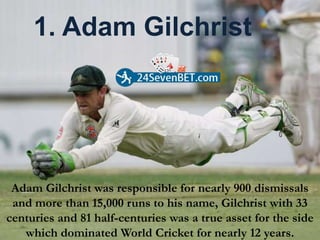 Top 5 greatest wicket keepers of all time Slide 3