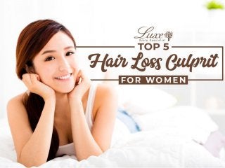 Top 5 Hair Loss Culprit For Women