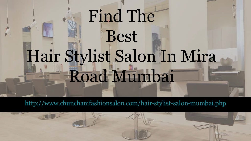 Top 5 hair stylesHair Stylist Salon In Mira Road Mumbai