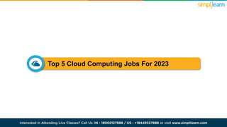 Top 5 Cloud Computing Jobs For 2023
 