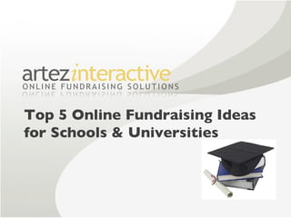 Top 5 Online Fundraising Ideas  for Schools & Universities 