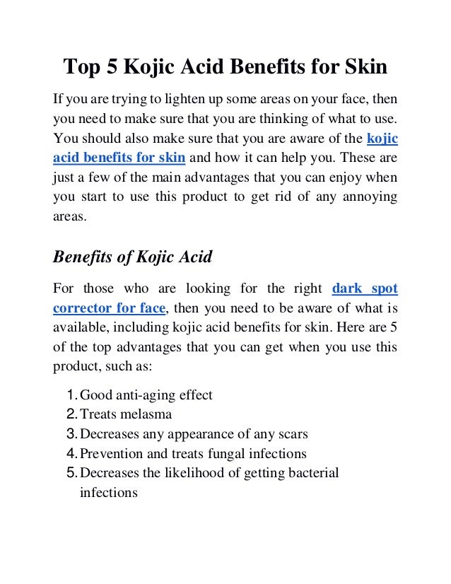 Top 5 kojic acid benefits for skin