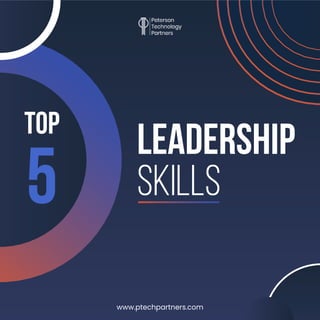 5
top
Leadership
Skills
www.ptechpartners.com
 