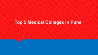 Top 5 Medical Colleges in Pune
 