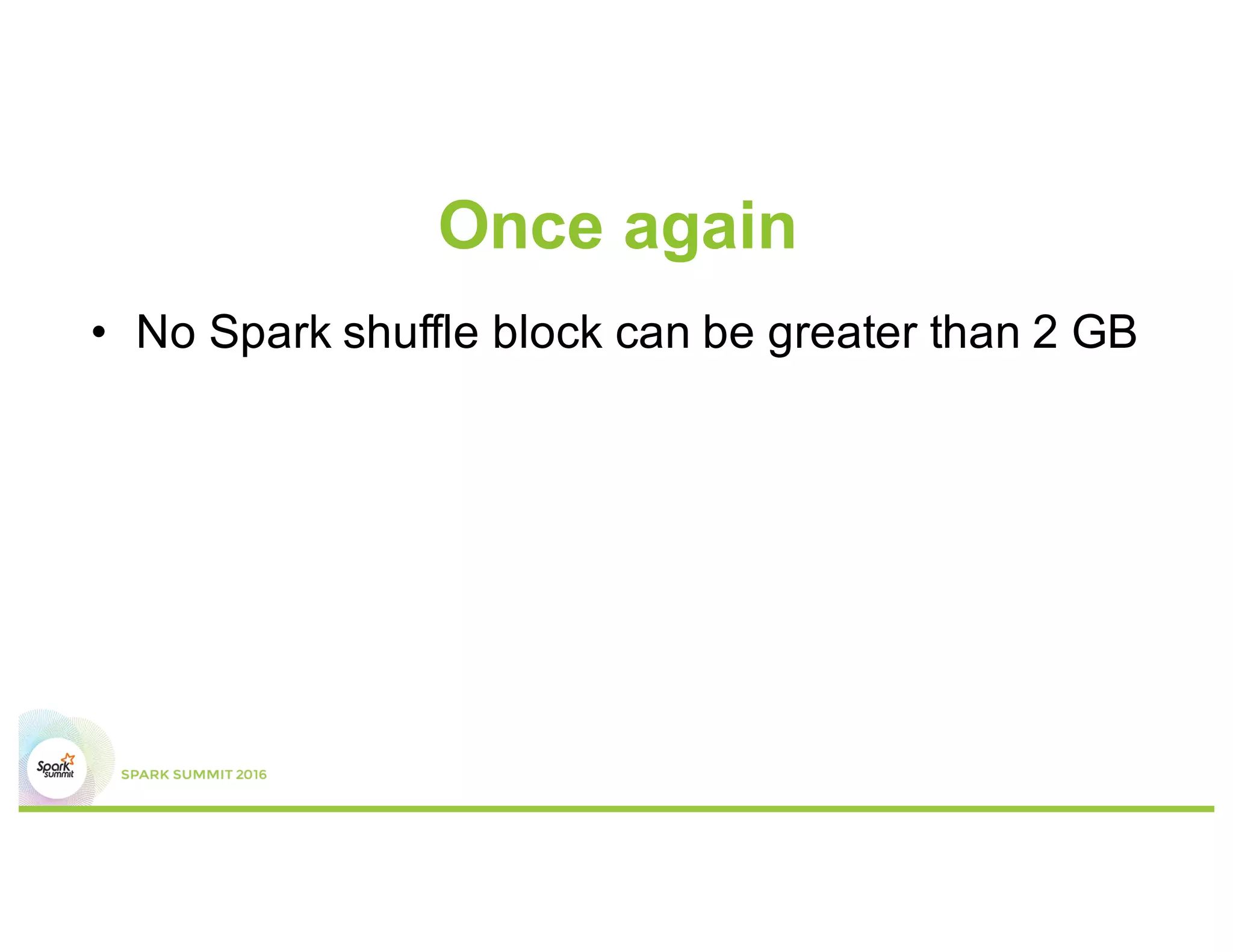 Defining shuffle and partition
Each yellow arrow
in this diagram
represents a
shuffle block.
Each blue block is
a partition.
 