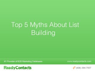 Top 5 Myths About List
      Building
 