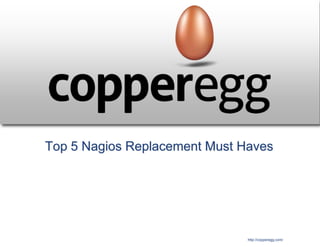 Top 5 Nagios Replacement Must Haves
 
