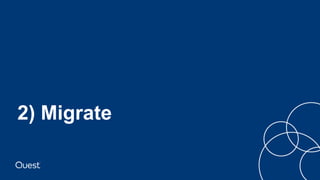 2) Migrate
 