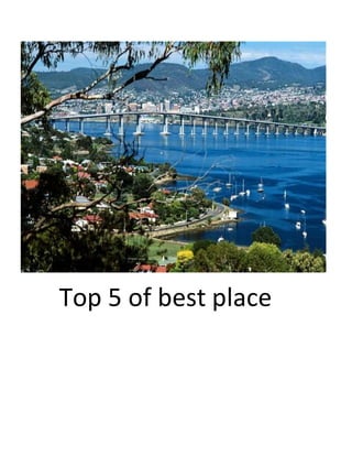 Top 5 of best place
 