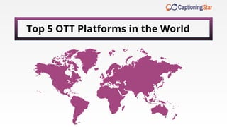 Top 5 OTT Platforms in the World
 