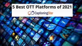 5 Best OTT Platforms of 2021
 