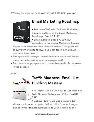 When you sign up here with my afﬁliate link, you get:
Email Marketing Roadmap
• The "How To Guide" To Email Marketing
• Yo...