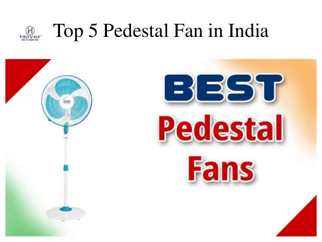 Top 5 Pedestal Fan In India