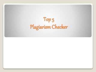 Top 5
Plagiarism Checker
 