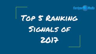 Top 5 Ranking
Signals of
2017
 