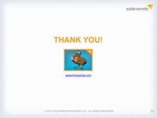 Download a free trial today!
Try SolarWinds Kiwi CatTools!
www.kiwicattools.com
DOWNLOAD FREE TRIAL
© 2017 SolarWinds Worldwide, LLC. All rights reserved.
 