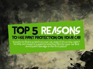 Top 5 reasons to use paint protection on your car