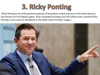 Top 5 richest cricketer in the world by 2018 Slide 4