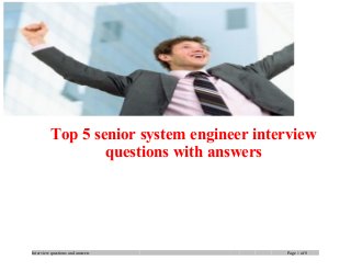 Top 5 senior system engineer interview
questions with answers

Interview questions and answers

Page 1 of 8

 