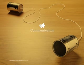 9 | Top 5 Skills for Project Managers | Lynda.com
Communication
 