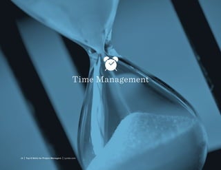 16 | Top 5 Skills for Project Managers | Lynda.com
Time Management
 